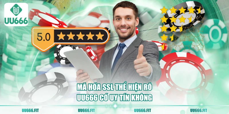 Mã hóa SSL thể hiện rõ UU666 có uy tín không