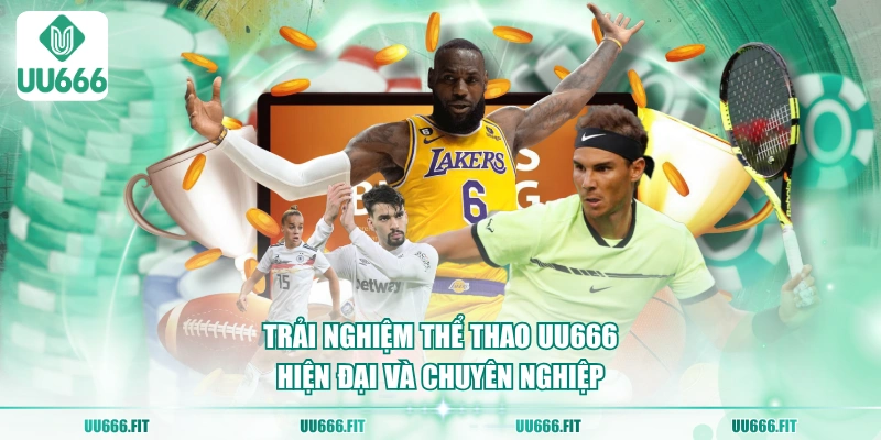 Trải nghiệm thể thao UU666 hiện đại và chuyên nghiệp